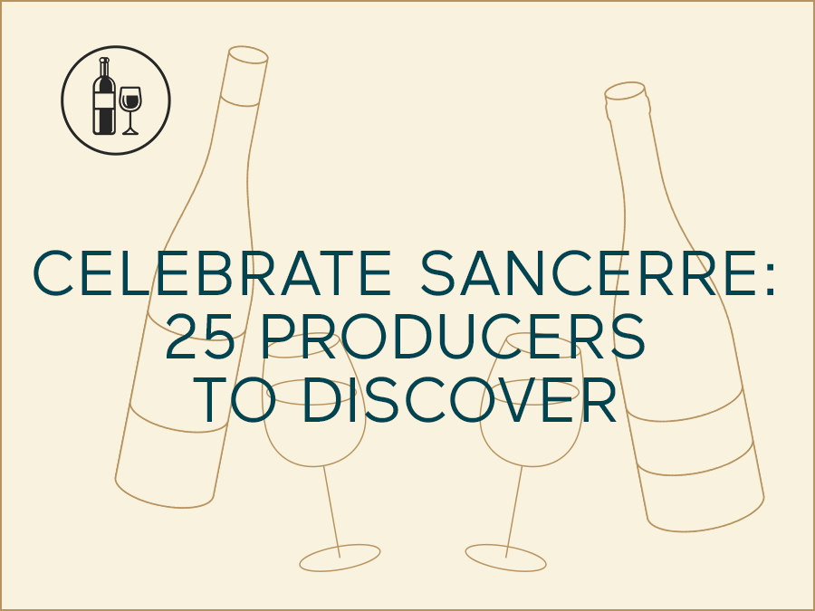 Celebrate Sancerre: 25 producers to discover