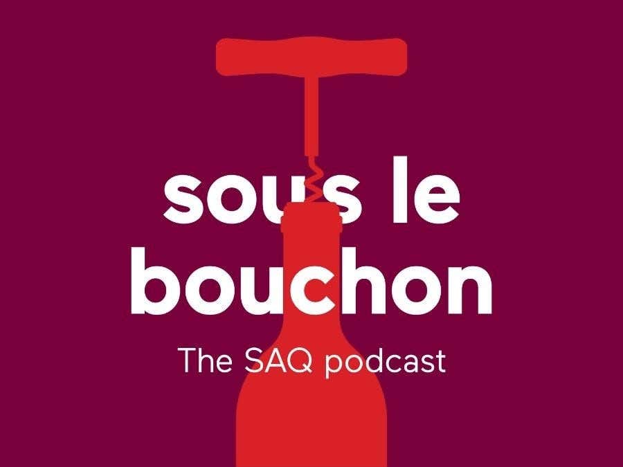 Sous le bouchon SAQ's podcast