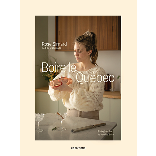 Boire le Québec avec Rose Simard Boire le Québec avec Rose Simard
