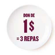 Don de 1$ = 3 repas Don de 1$ = 3 repas