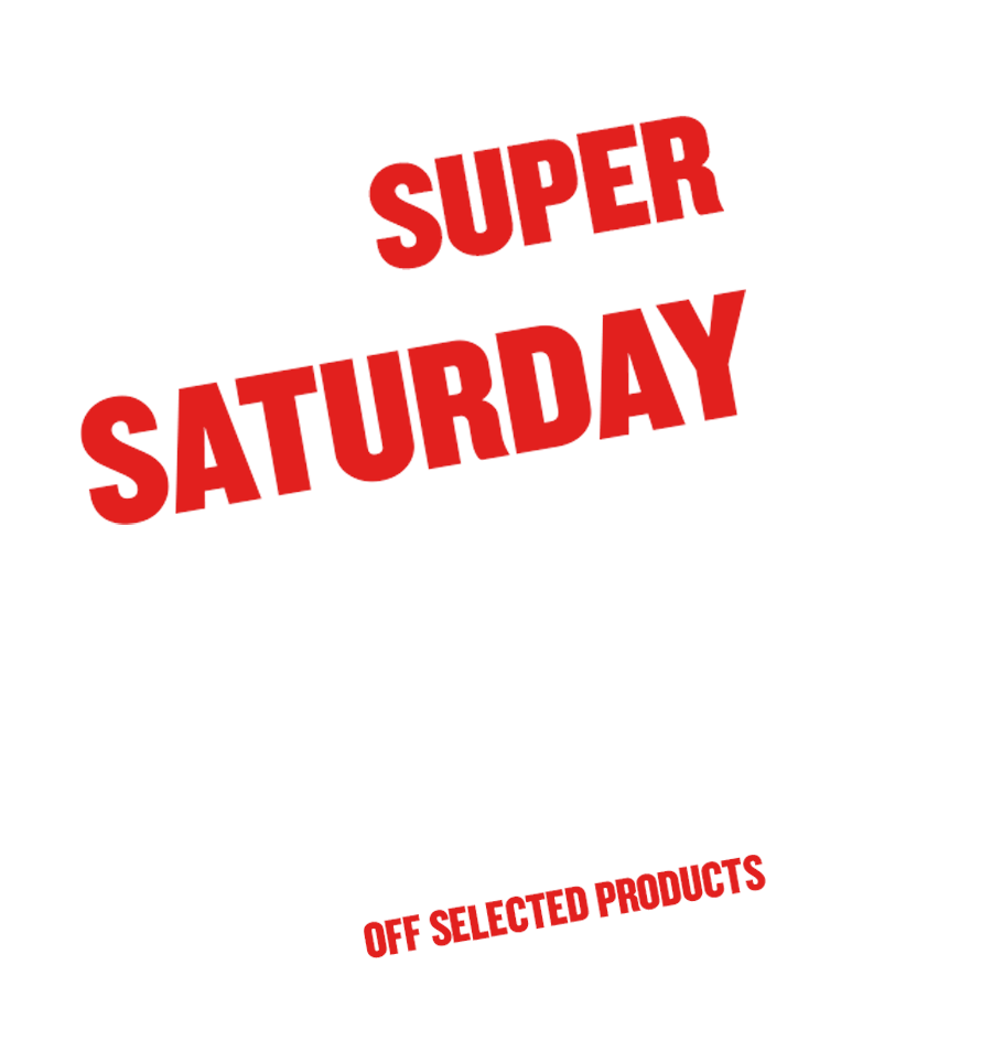 Super Saturday, 20% off selected products.
