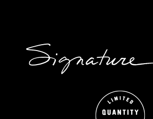 Signature Products, Limited Quantities