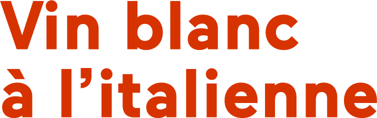 Vin blanc à l’italienne