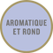 Pastille de goût : Aromatique et rond