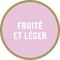Pastille de goût : Fruité et léger