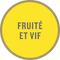 Pastille de goût : Fruité et vif