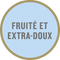 Pastille de goût : Fruité et extra-doux